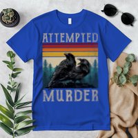 Attempted Murder Crows Premium T-Shirt