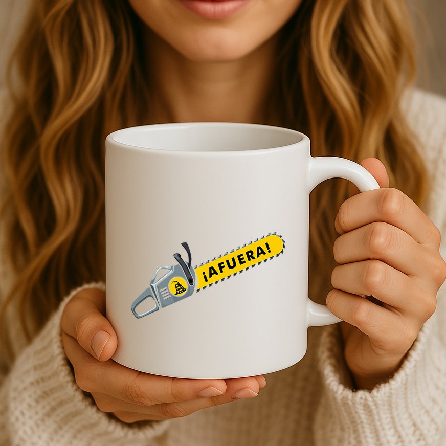 Afuera Milei Chainsaw Libertarian Ancap Liberty Freedom Mug