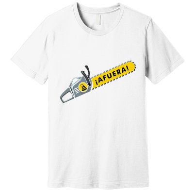 Afuera Milei Chainsaw Libertarian Ancap Liberty Freedom Premium T-Shirt