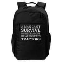 A Man Can’T Survive On Beer Alone He Also Needs Tractors Daily Commute Backpack