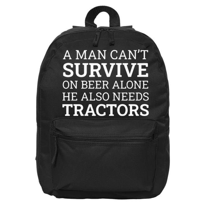 A Man Can’T Survive On Beer Alone He Also Needs Tractors 16 in Basic Backpack