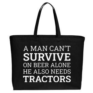 A Man Can’T Survive On Beer Alone He Also Needs Tractors Cotton Canvas Jumbo Tote