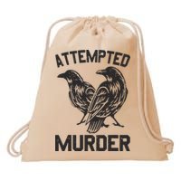 Attempted Murder Crow Drawstring Bag