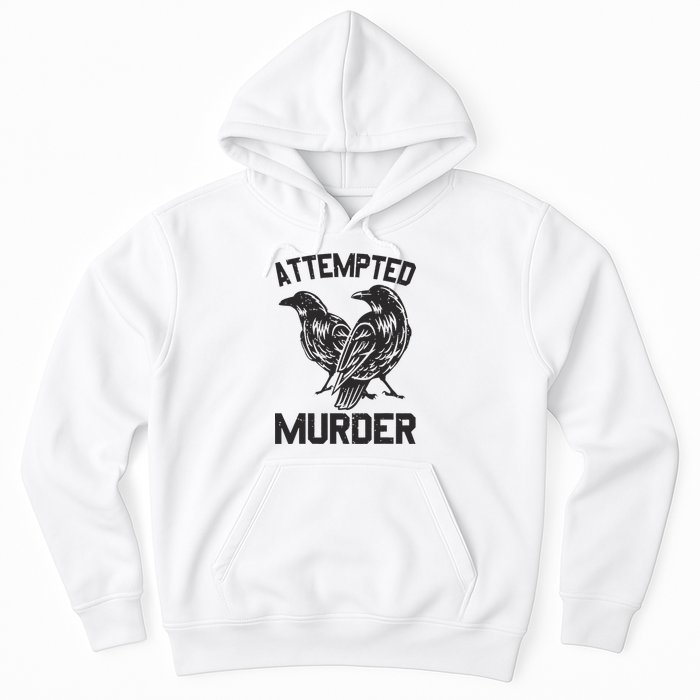 Attempted Murder Crow Hoodie