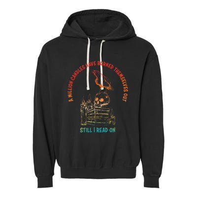 A Million Candles Have Burned Themselves Out Garment-Dyed Fleece Hoodie