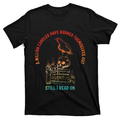 A Million Candles Have Burned Themselves Out T-Shirt