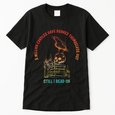 A Million Candles Have Burned Themselves Out Design Tall T-Shirt