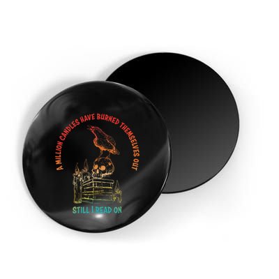 A Million Candles Have Burned Themselves Out Design Magnet