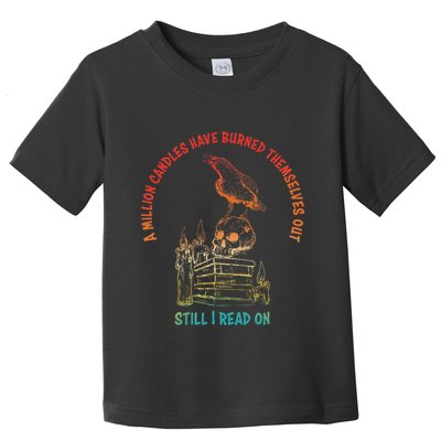 A Million Candles Have Burned Themselves Out Design Toddler T-Shirt