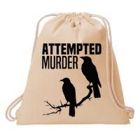 Attempted Murder Crows Raven Bird Meme Drawstring Bag