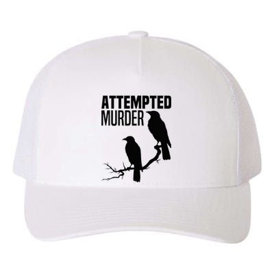 Attempted Murder Crows Raven Bird Meme Yupoong Adult 5-Panel Trucker Hat