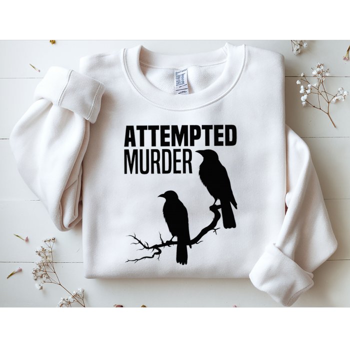 Attempted Murder Crows Raven Bird Meme Sweatshirt