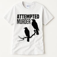 Attempted Murder Crows Raven Bird Meme Tall T-Shirt