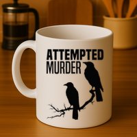 Attempted Murder Crows Raven Bird Meme Mug