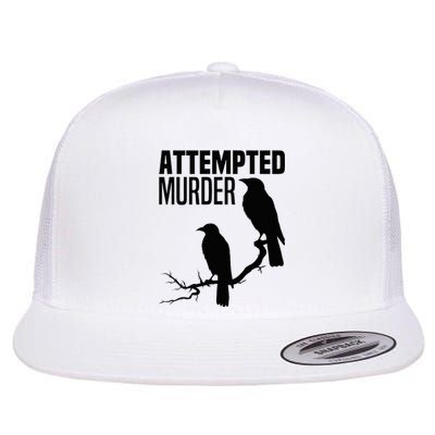 Attempted Murder Crows Raven Bird Meme Flat Bill Trucker Hat