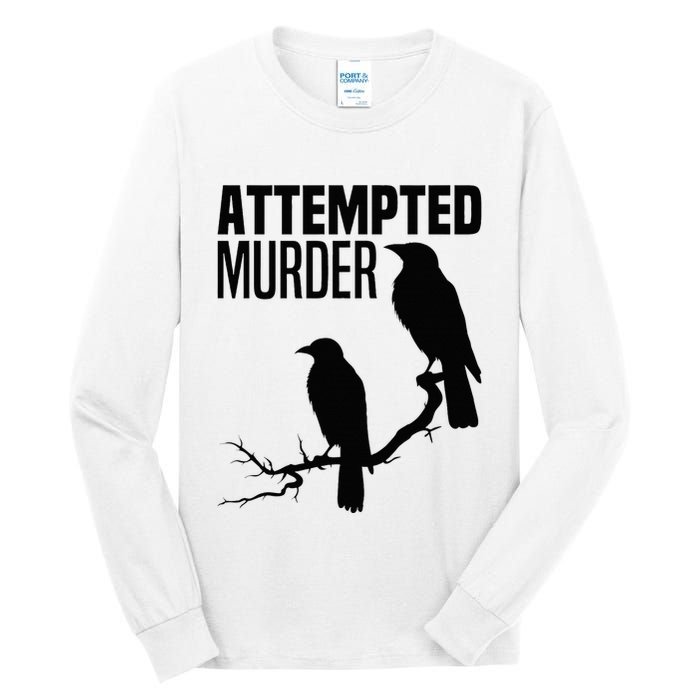 Attempted Murder Crows Raven Bird Meme Tall Long Sleeve T-Shirt