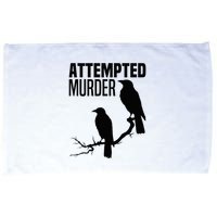 Attempted Murder Crows Raven Bird Meme Microfiber Hand Towel