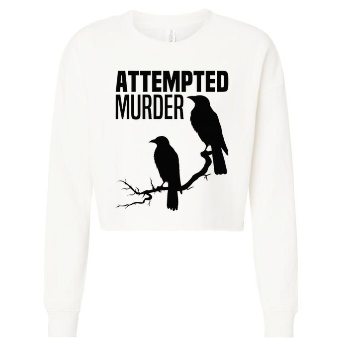 Attempted Murder Crows Raven Bird Meme Cropped Pullover Crew