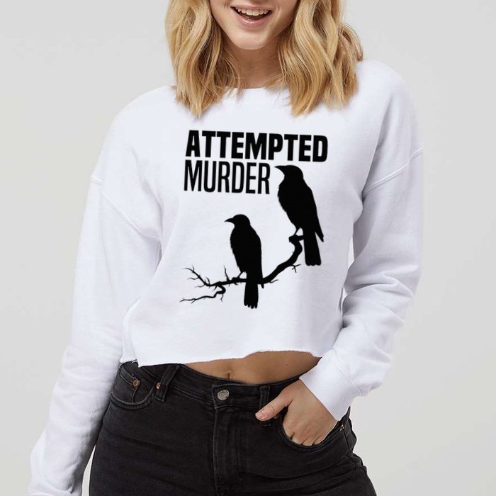 Attempted Murder Crows Raven Bird Meme Cropped Pullover Crew