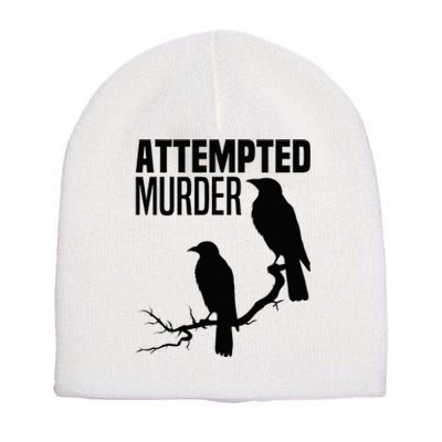 Attempted Murder Crows Raven Bird Meme Short Acrylic Beanie