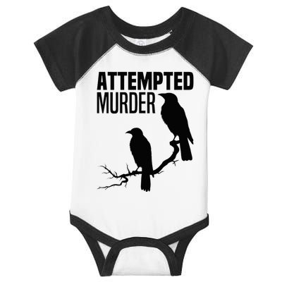 Attempted Murder Crows Raven Bird Meme Infant Baby Jersey Bodysuit