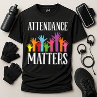 Attendance Matters Class Attendance Office Workers Performance Shirt