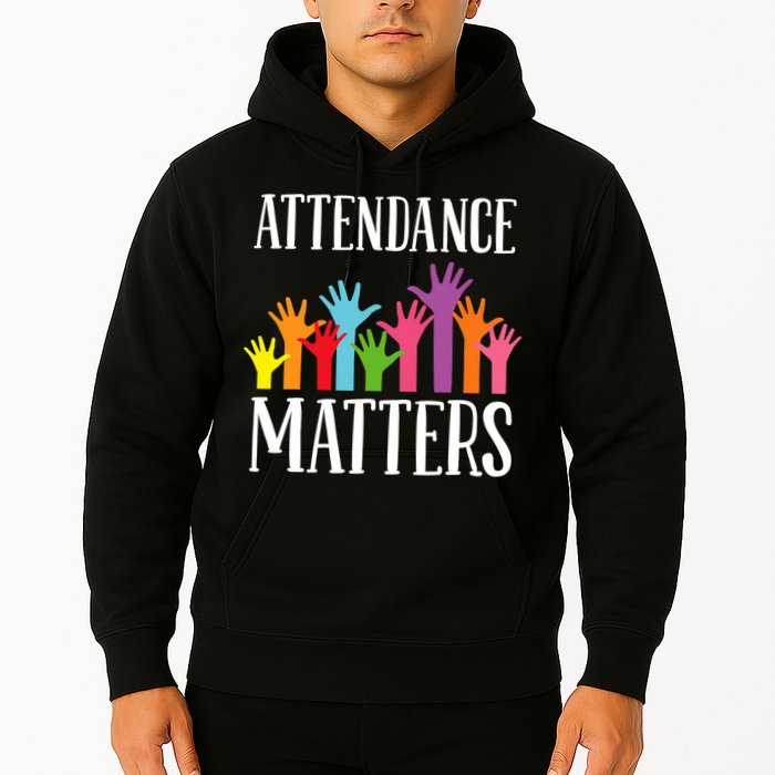 Attendance Matters Class Attendance Office Workers Hoodie