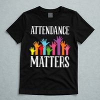 Attendance Matters Class Attendance Office Workers T-Shirt