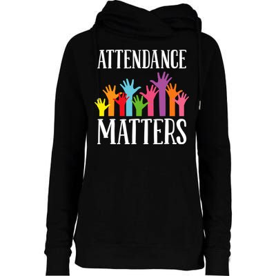 Attendance Matters Class Attendance Office Workers Womens Funnel Neck Pullover Hood