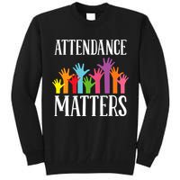 Attendance Matters Class Attendance Office Workers Tall Sweatshirt