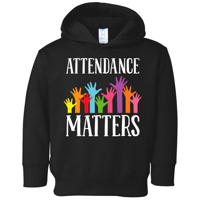 Attendance Matters Class Attendance Office Workers Toddler Hoodie