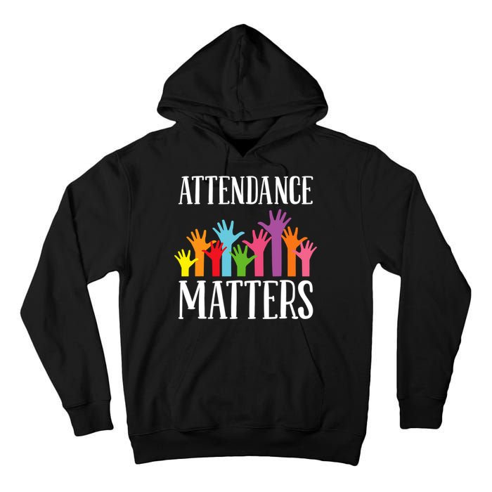Attendance Matters Class Attendance Office Workers Tall Hoodie