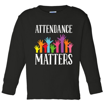 Attendance Matters Class Attendance Office Workers Toddler Long Sleeve Shirt