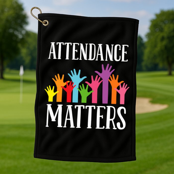 Attendance Matters Class Attendance Office Workers Golf Towel
