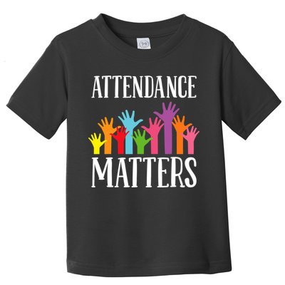 Attendance Matters Class Attendance Office Workers Toddler T-Shirt
