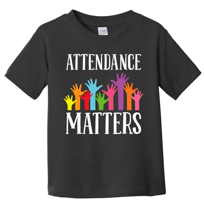 Attendance Matters Class Attendance Office Workers Toddler T-Shirt