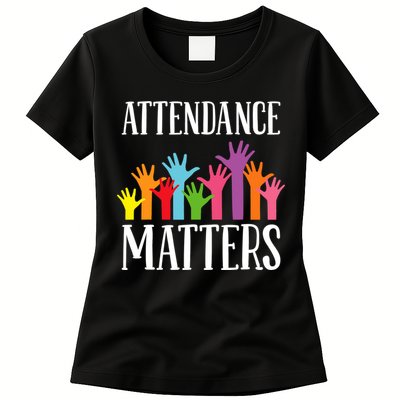 Attendance Matters Class Attendance Office Workers Womens T-Shirt