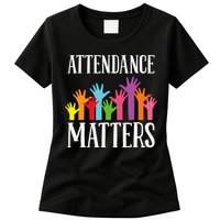 Attendance Matters Class Attendance Office Workers Womens T-Shirt