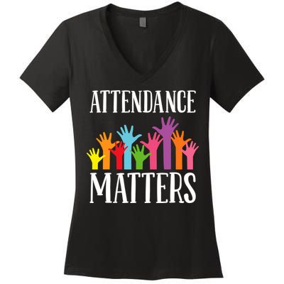 Attendance Matters Class Attendance Office Workers Women's V-Neck T-Shirt