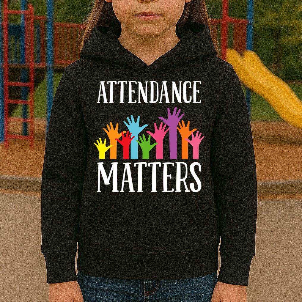 Attendance Matters Class Attendance Office Workers Kids Hoodie