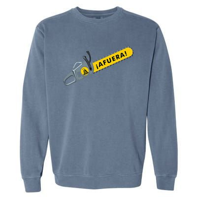 Afuera Milei Chainsaw Libertarian Ancap Liberty Freedom Garment-Dyed Sweatshirt