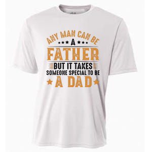 Any Man Can Be A Father Daddy FatherS Day Family Cooling Performance Crew T-Shirt