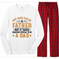 Any Man Can Be A Father Daddy FatherS Day Family Long Sleeve Pajama Set