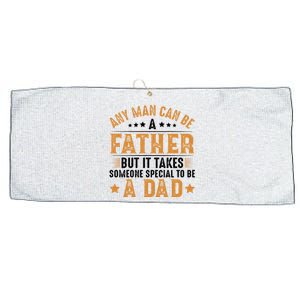 Any Man Can Be A Father Daddy FatherS Day Family Large Microfiber Waffle Golf Towel