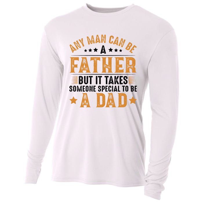 Any Man Can Be A Father Daddy FatherS Day Family Cooling Performance Long Sleeve Crew