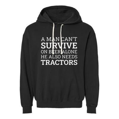 A Man Can’T Survive On Beer Alone He Also Needs Tractors Garment-Dyed Fleece Hoodie