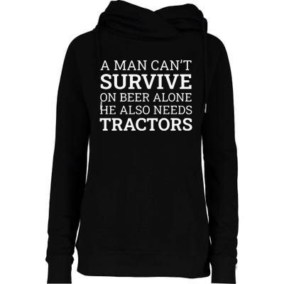 A Man Can’T Survive On Beer Alone He Also Needs Tractors Womens Funnel Neck Pullover Hood