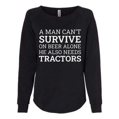 A Man Can’T Survive On Beer Alone He Also Needs Tractors Womens California Wash Sweatshirt