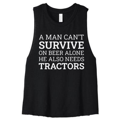 A Man Can’T Survive On Beer Alone He Also Needs Tractors Women's Racerback Cropped Tank