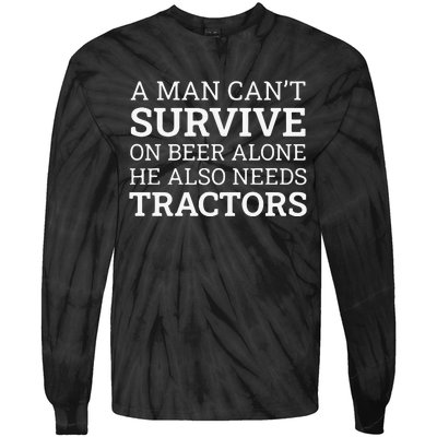 A Man Can’T Survive On Beer Alone He Also Needs Tractors Tie-Dye Long Sleeve Shirt